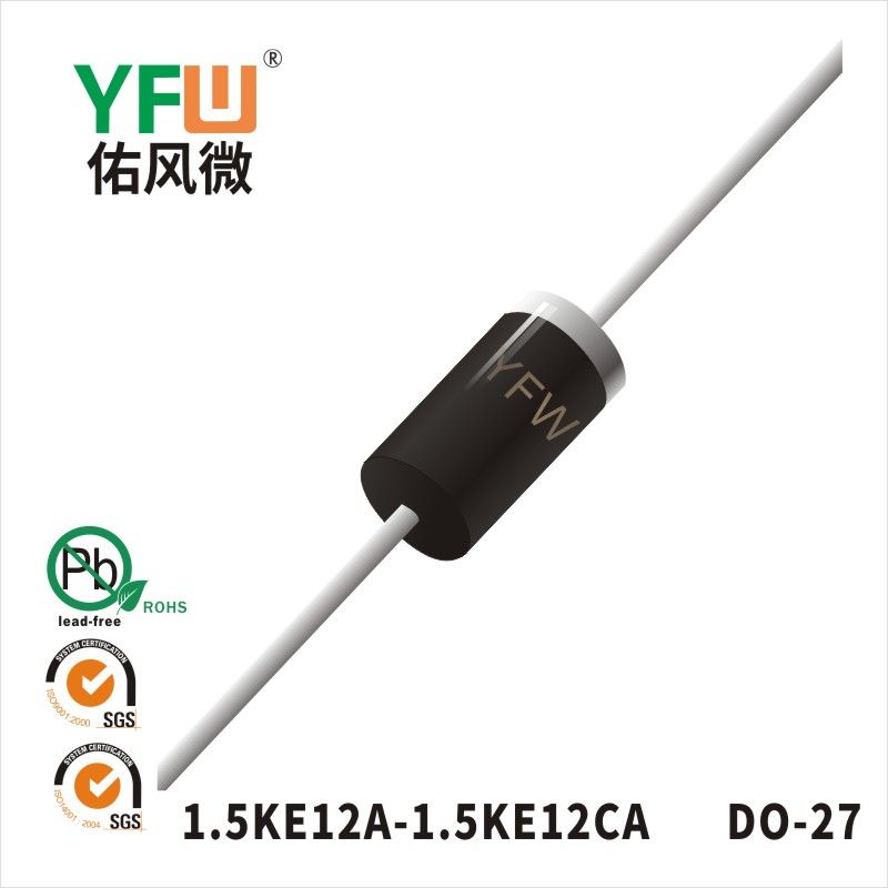 1.5KE12A-1.5KE12CA   DO-27 Diode inhibitrice transitoire  YFW Youfeng Micro Factory