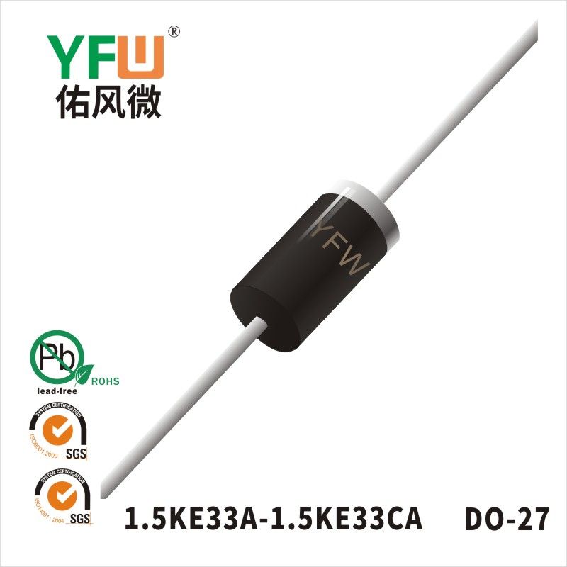 1.5KE33A-1.5KE33CA   DO-27 Diode inhibitrice transitoire  YFW Youfeng Micro Factory