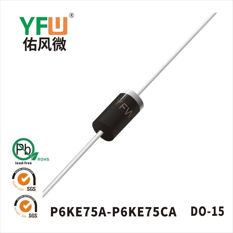 P6KE75A-P6KE75CA   DO-15  Diode inhibitrice transitoire  YFW Youfeng Micro Factory