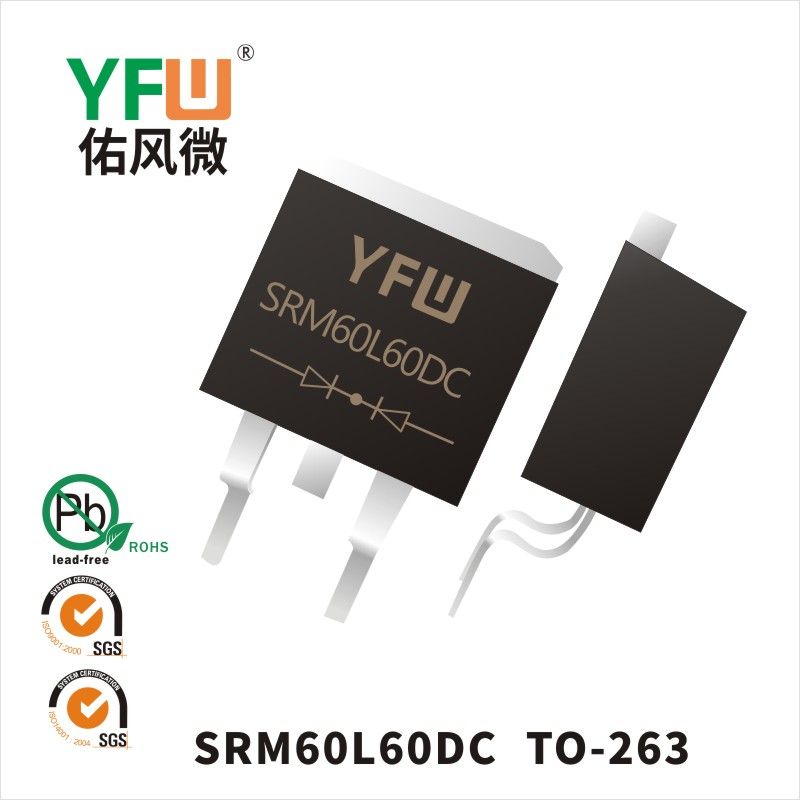 SRM60L60DC  TO-263  Diode Schottky basse directe  YFW Youfeng Micro Factory