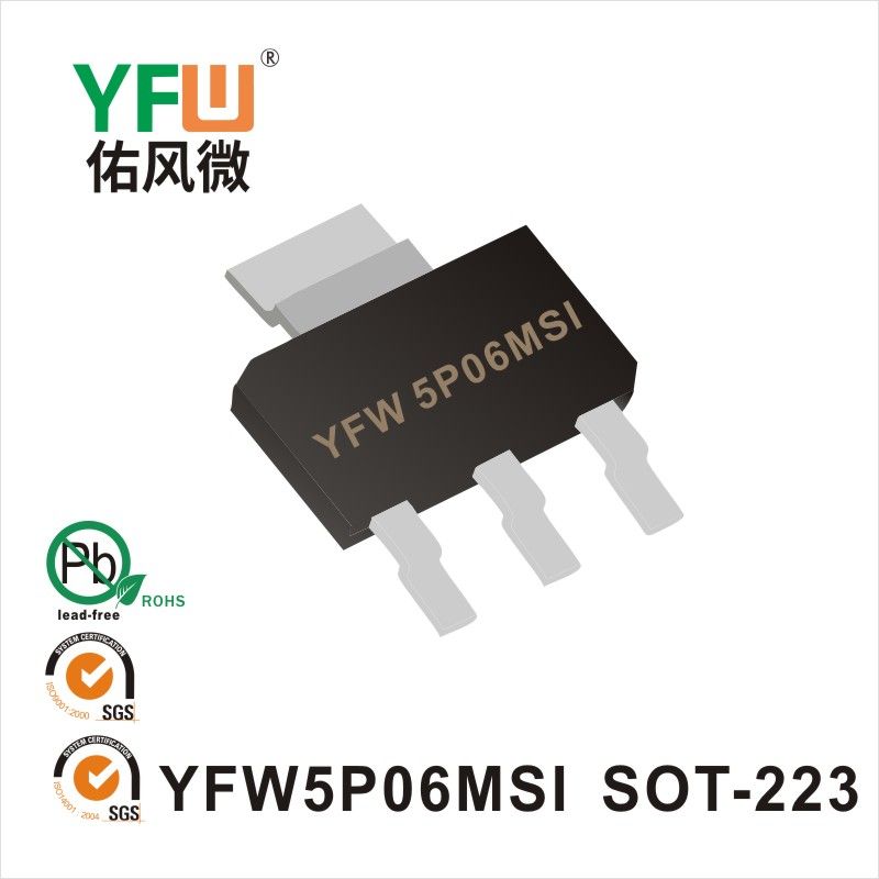 YFW5P06MSI   SOT-223  Tube à effet de champ  YFW Youfeng Micro Factory